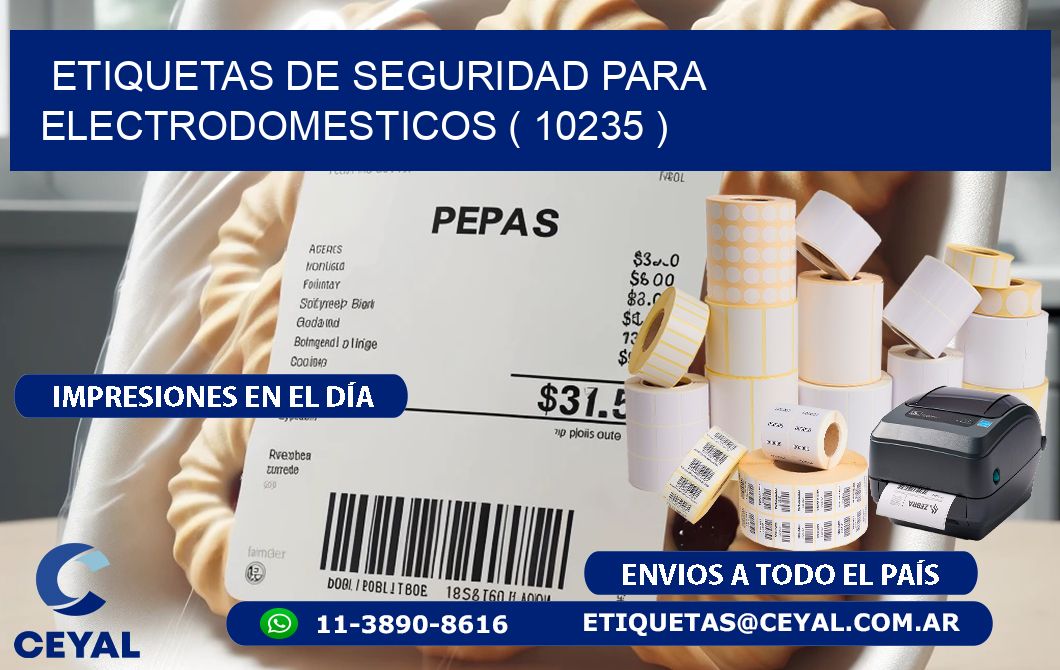 ETIQUETAS DE SEGURIDAD PARA ELECTRODOMESTICOS ( 10235 )