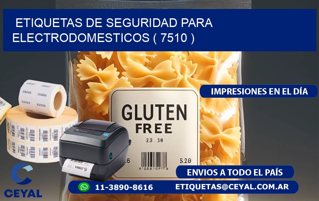 ETIQUETAS DE SEGURIDAD PARA ELECTRODOMESTICOS ( 7510 )
