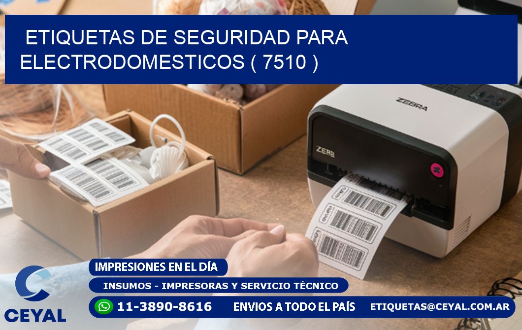 ETIQUETAS DE SEGURIDAD PARA ELECTRODOMESTICOS ( 7510 )
