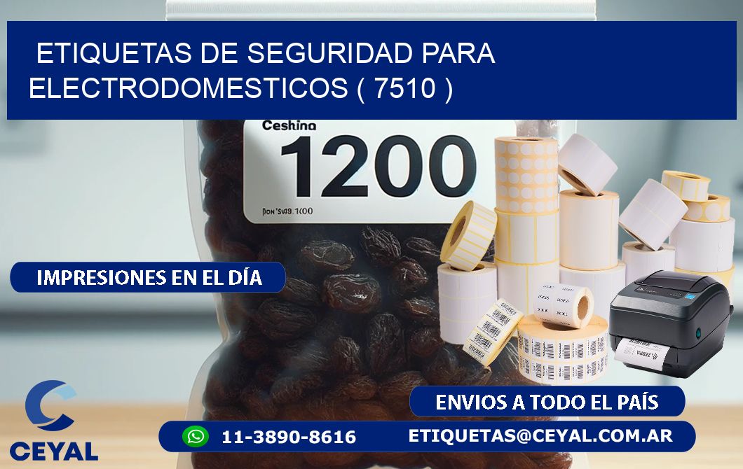 ETIQUETAS DE SEGURIDAD PARA ELECTRODOMESTICOS ( 7510 )