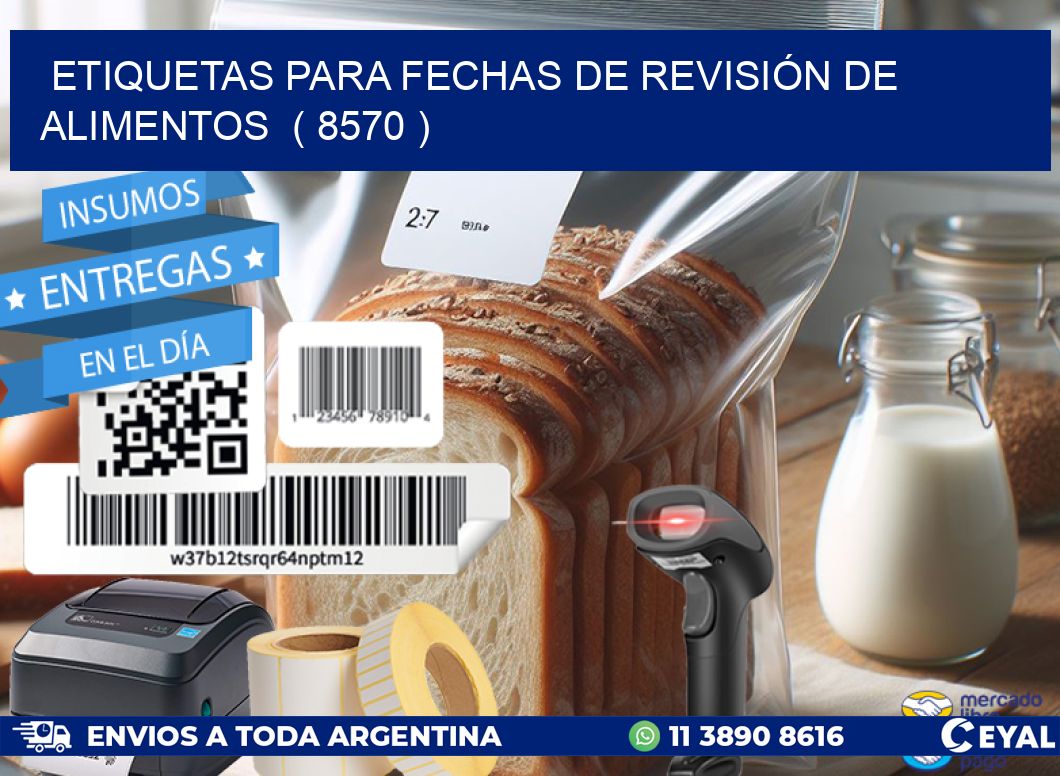 ETIQUETAS PARA FECHAS DE REVISIÓN DE ALIMENTOS  ( 8570 )