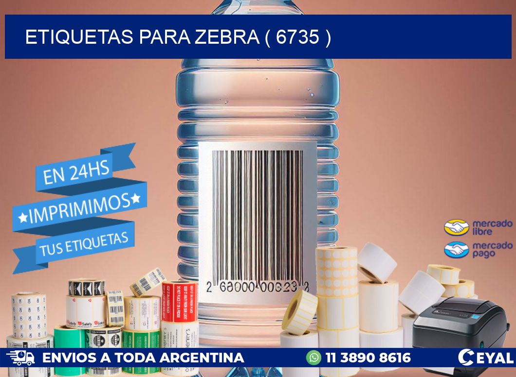 ETIQUETAS PARA ZEBRA ( 6735 )