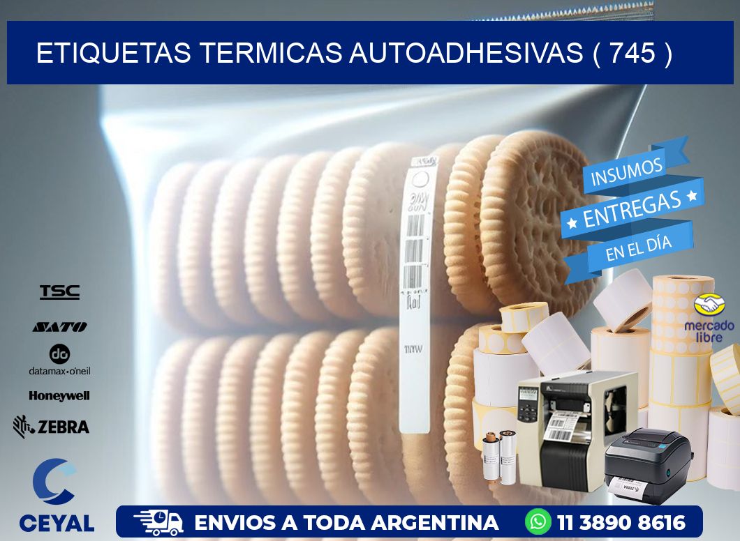 ETIQUETAS TERMICAS AUTOADHESIVAS ( 745 )