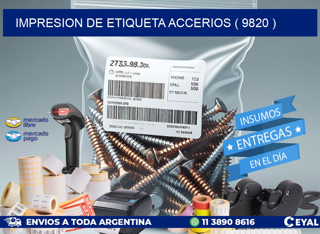 IMPRESION DE ETIQUETA ACCERIOS ( 9820 )