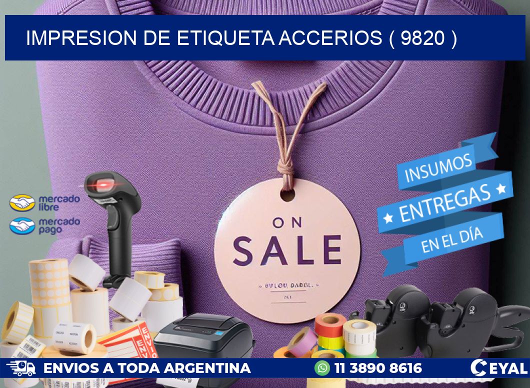IMPRESION DE ETIQUETA ACCERIOS ( 9820 )