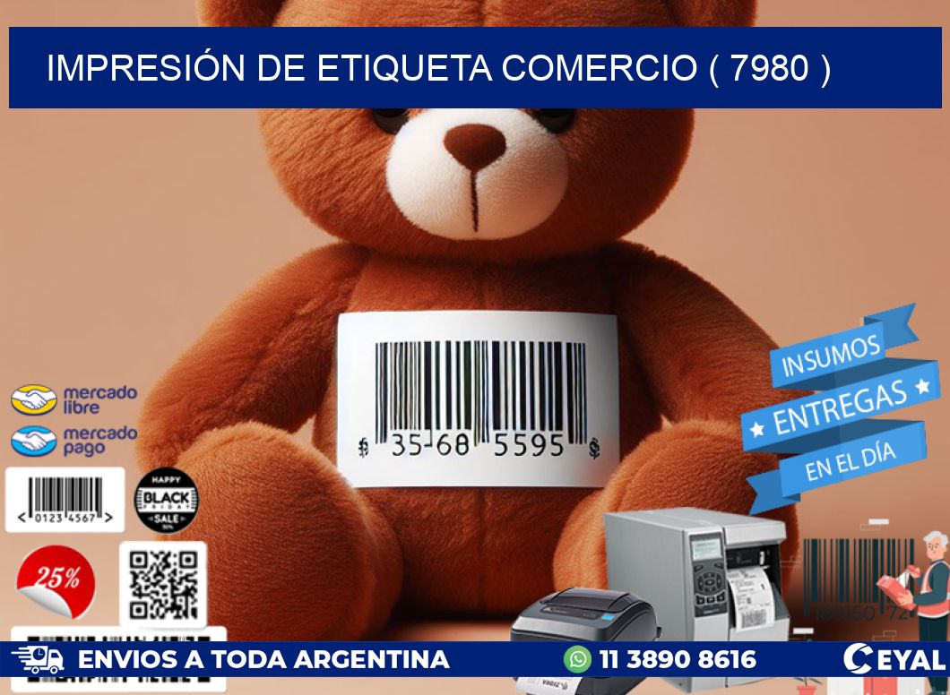 IMPRESIÓN DE ETIQUETA COMERCIO ( 7980 )