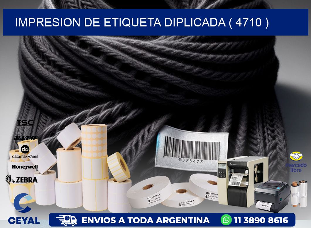 IMPRESION DE ETIQUETA DIPLICADA ( 4710 )