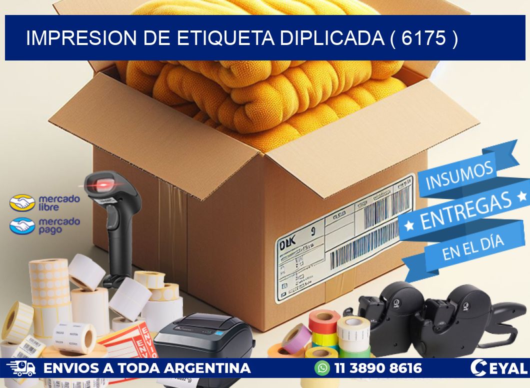 IMPRESION DE ETIQUETA DIPLICADA ( 6175 )