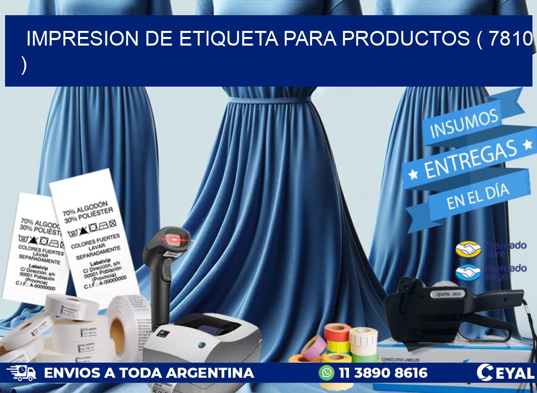 IMPRESION DE ETIQUETA PARA PRODUCTOS ( 7810 )
