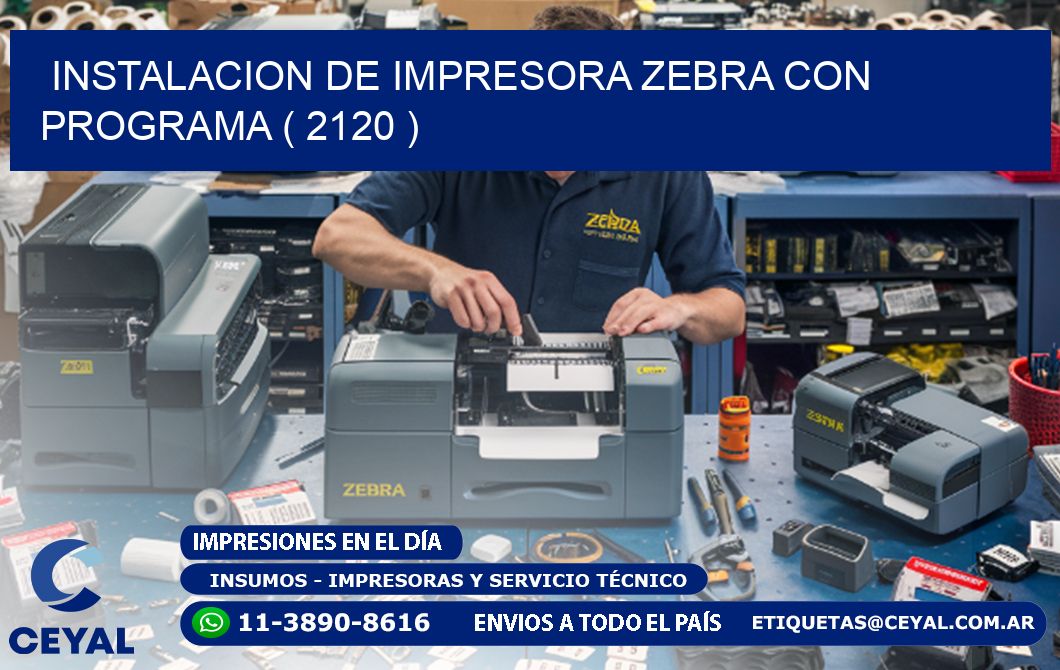 INSTALACION DE IMPRESORA ZEBRA CON PROGRAMA ( 2120 )