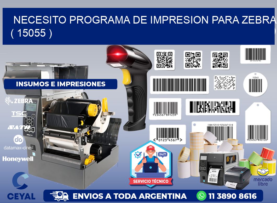 NECESITO PROGRAMA DE IMPRESION PARA ZEBRA ( 15055 )
