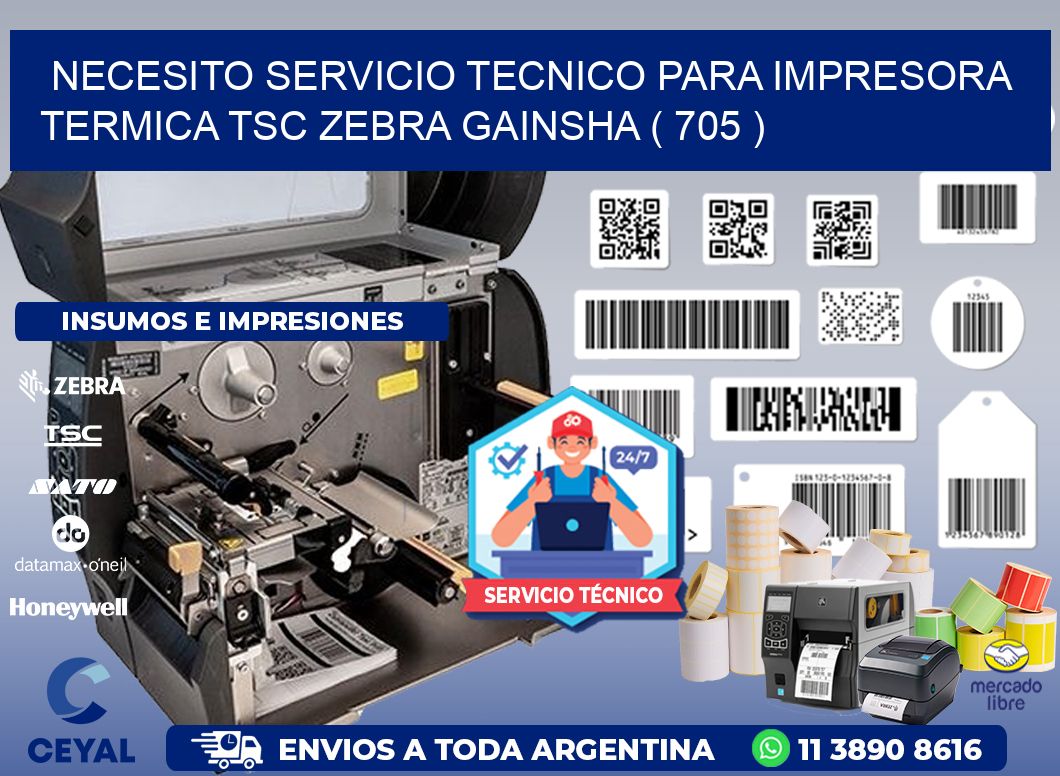NECESITO SERVICIO TECNICO PARA IMPRESORA TERMICA TSC ZEBRA GAINSHA ( 705 )