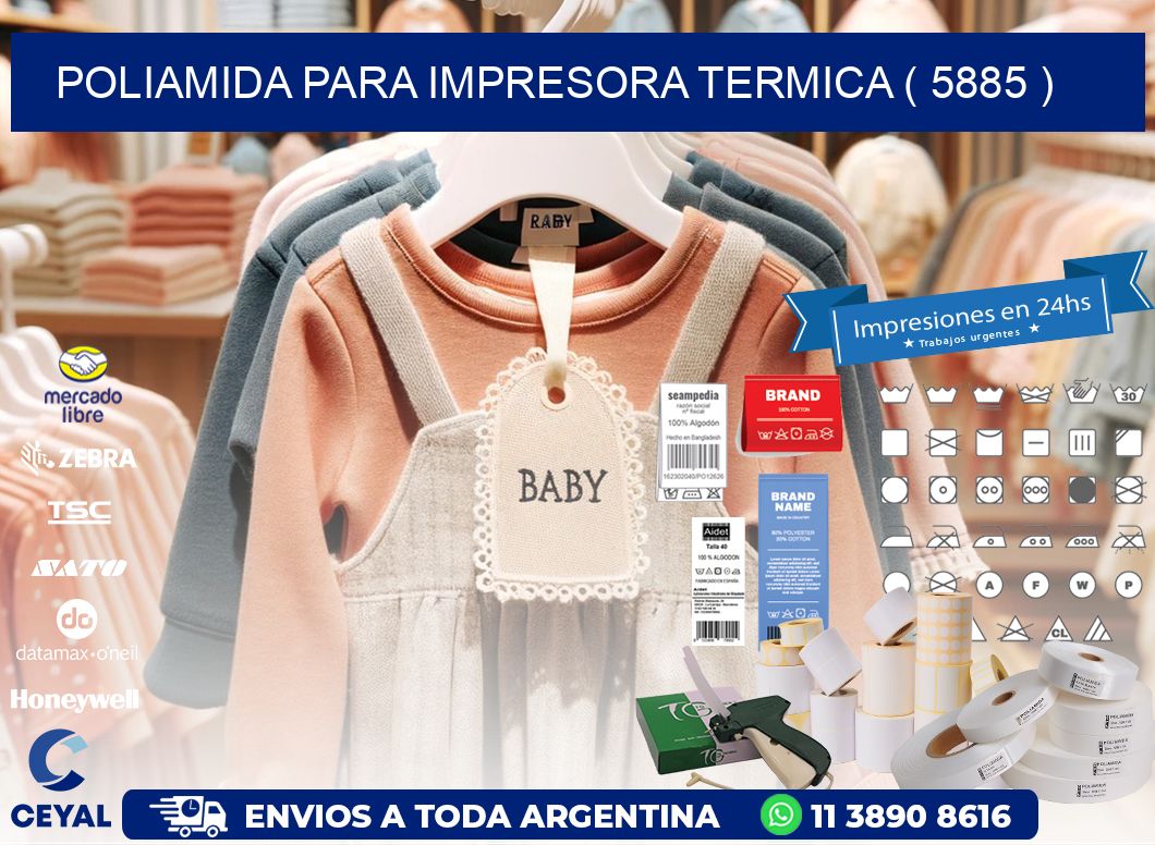 POLIAMIDA PARA IMPRESORA TERMICA ( 5885 )