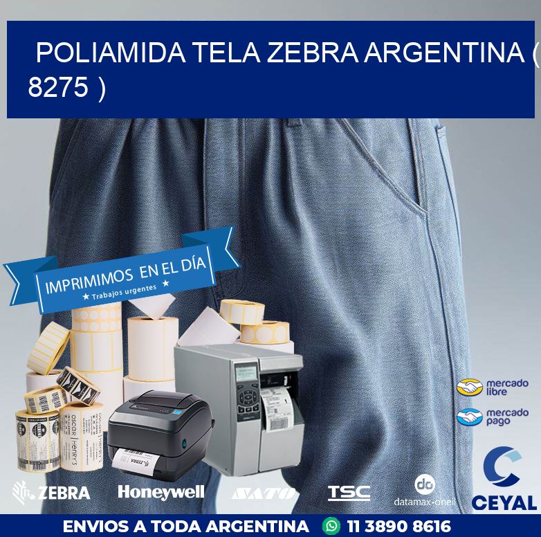 POLIAMIDA TELA ZEBRA ARGENTINA ( 8275 )