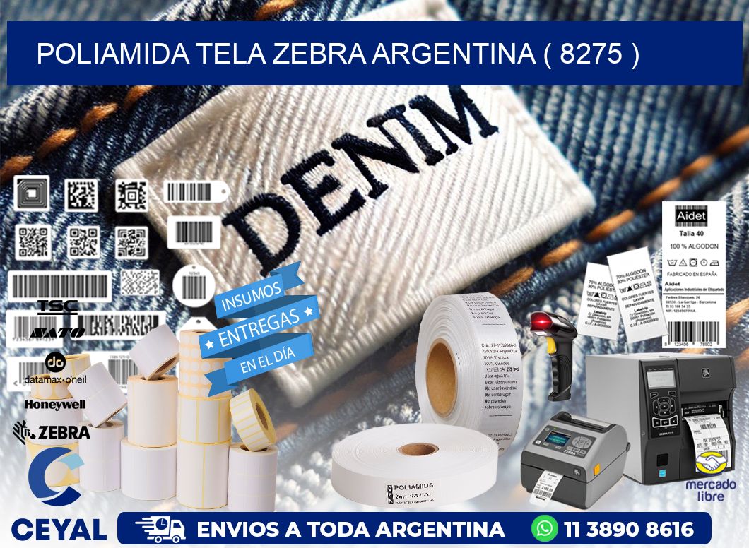 POLIAMIDA TELA ZEBRA ARGENTINA ( 8275 )