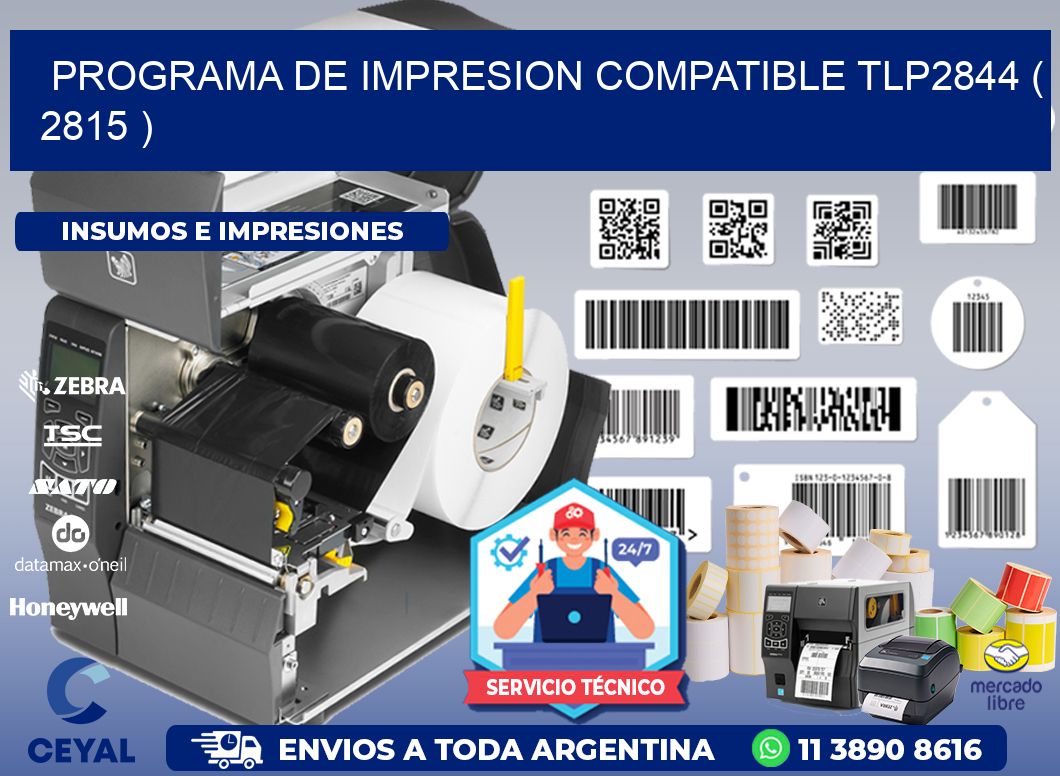 PROGRAMA DE IMPRESION COMPATIBLE TLP2844 ( 2815 )