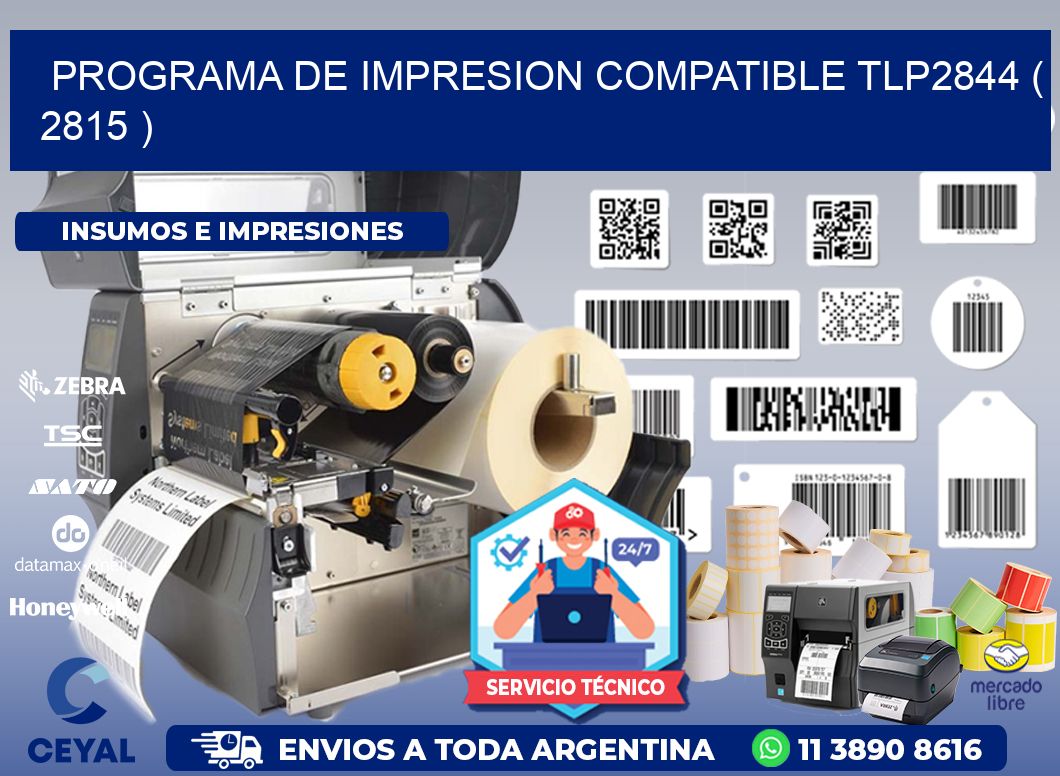 PROGRAMA DE IMPRESION COMPATIBLE TLP2844 ( 2815 )