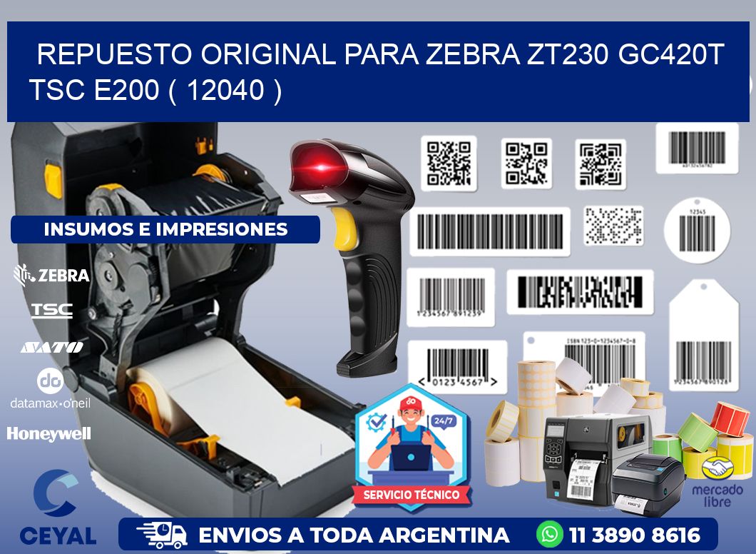REPUESTO ORIGINAL PARA ZEBRA ZT230 GC420T TSC E200 ( 12040 )