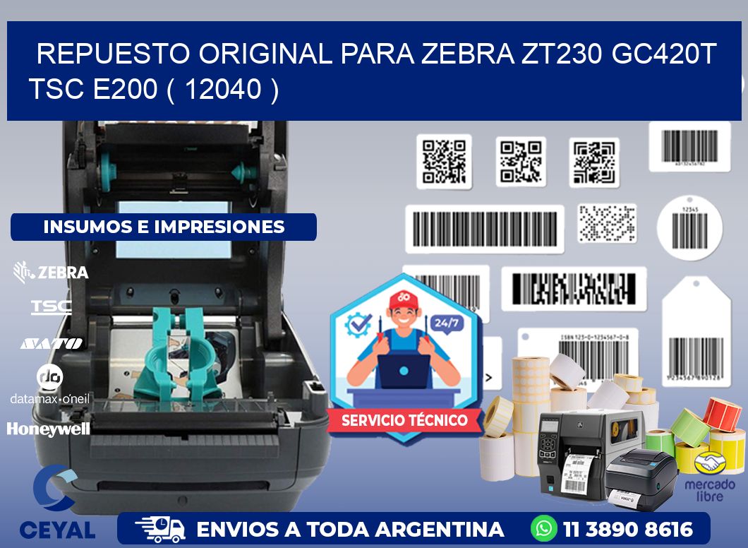 REPUESTO ORIGINAL PARA ZEBRA ZT230 GC420T TSC E200 ( 12040 )