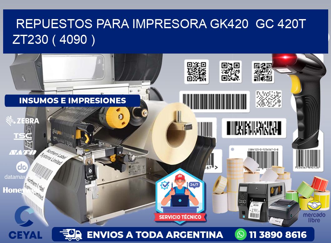 REPUESTOS PARA IMPRESORA GK420  GC 420T ZT230 ( 4090 )