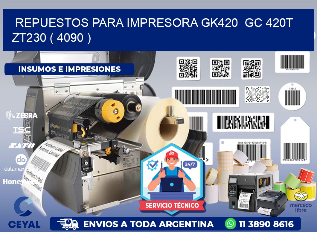REPUESTOS PARA IMPRESORA GK420  GC 420T ZT230 ( 4090 )