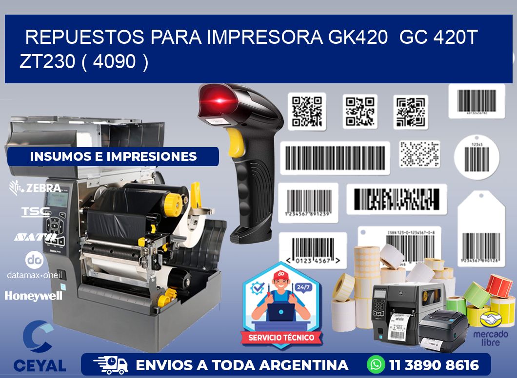 REPUESTOS PARA IMPRESORA GK420  GC 420T ZT230 ( 4090 )