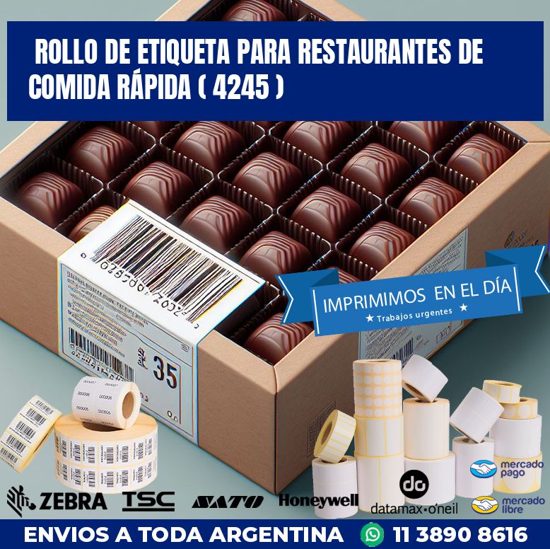 ROLLO DE ETIQUETA PARA RESTAURANTES DE COMIDA RÁPIDA ( 4245 )
