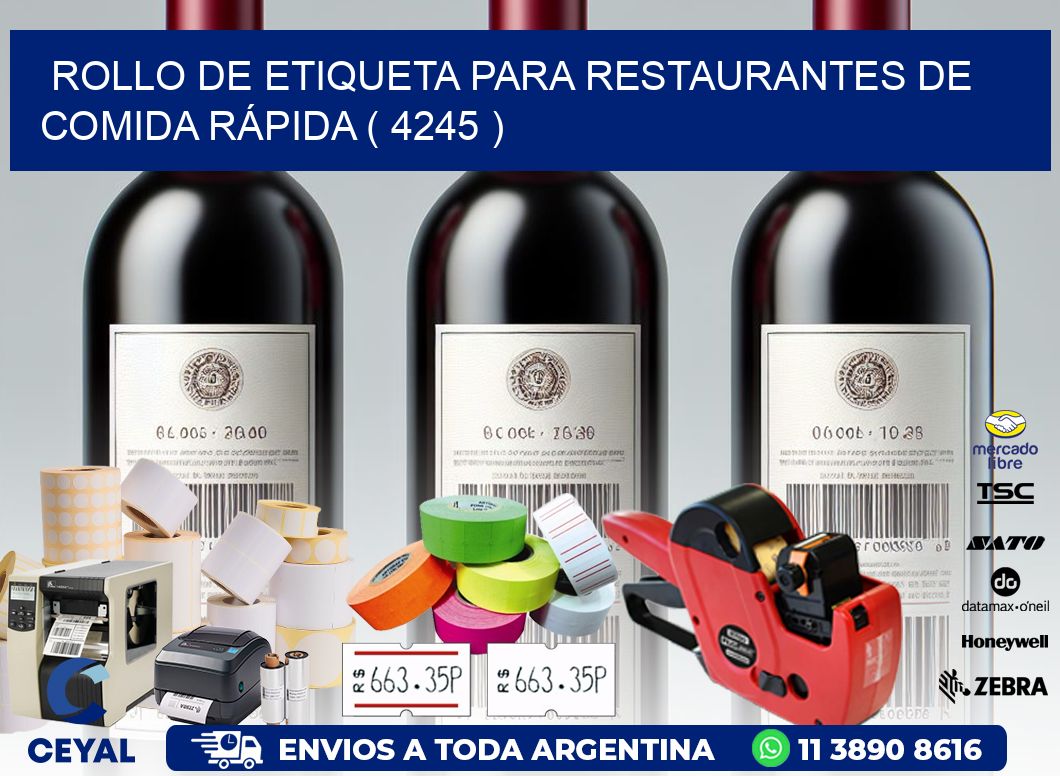 ROLLO DE ETIQUETA PARA RESTAURANTES DE COMIDA RÁPIDA ( 4245 )