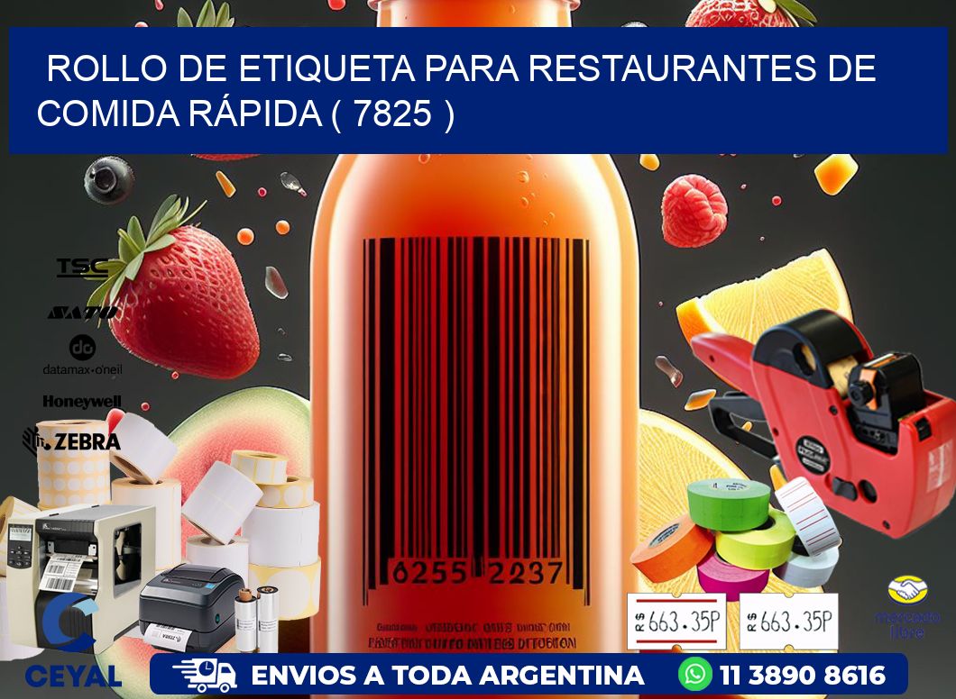 ROLLO DE ETIQUETA PARA RESTAURANTES DE COMIDA RÁPIDA ( 7825 )
