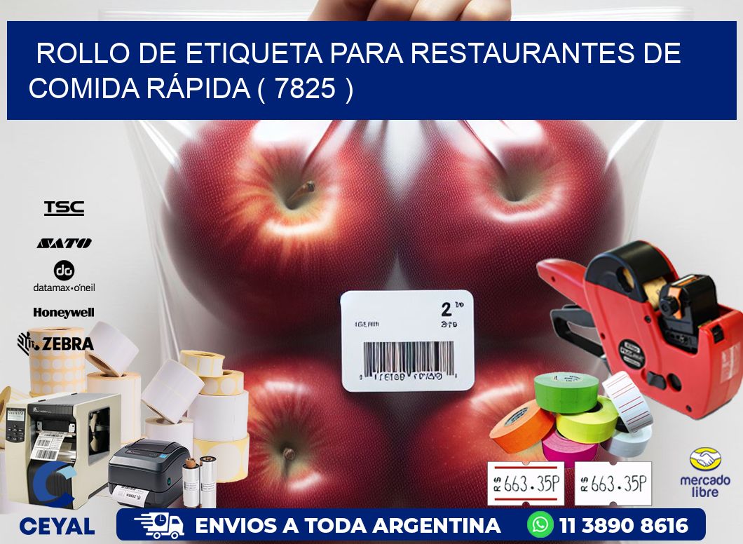 ROLLO DE ETIQUETA PARA RESTAURANTES DE COMIDA RÁPIDA ( 7825 )