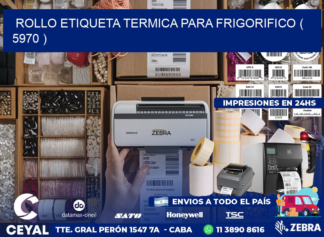 ROLLO ETIQUETA TERMICA PARA FRIGORIFICO ( 5970 )
