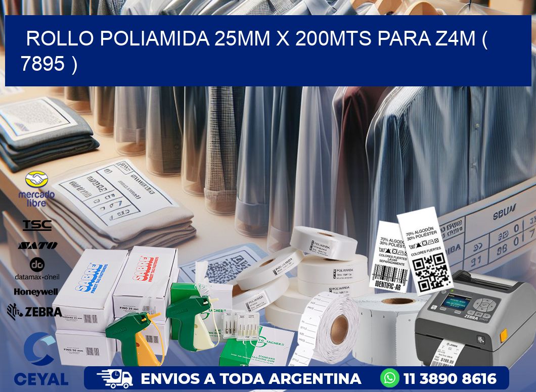 ROLLO POLIAMIDA 25MM X 200MTS PARA Z4M ( 7895 )