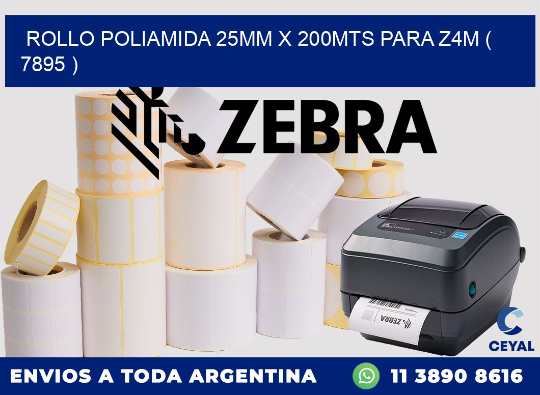 ROLLO POLIAMIDA 25MM X 200MTS PARA Z4M ( 7895 )