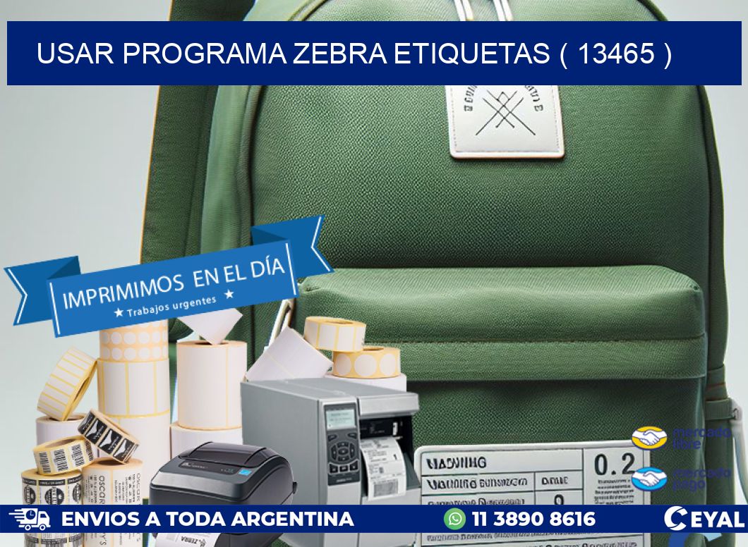 USAR PROGRAMA ZEBRA ETIQUETAS ( 13465 )