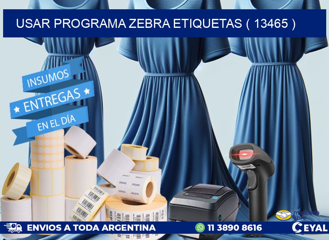 USAR PROGRAMA ZEBRA ETIQUETAS ( 13465 )