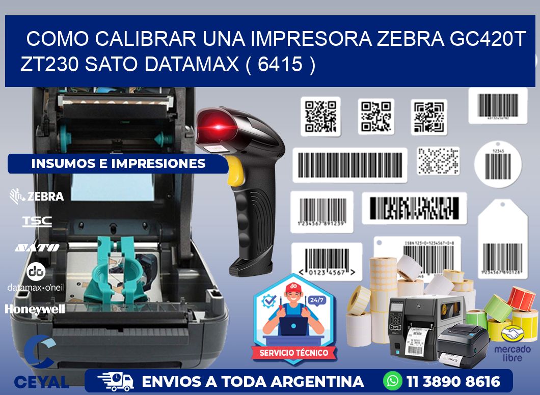 como calibrar una impresora zebra gc420t ZT230 SATO DATAMAX ( 6415 )