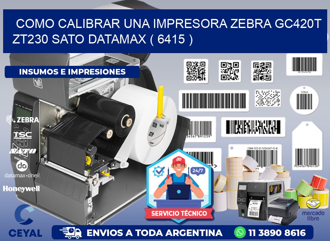como calibrar una impresora zebra gc420t ZT230 SATO DATAMAX ( 6415 )