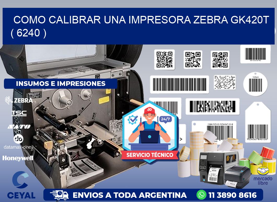 como calibrar una impresora zebra gk420t  ( 6240 )
