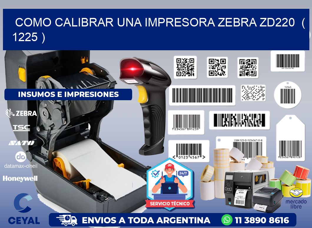 como calibrar una impresora zebra zd220  ( 1225 )