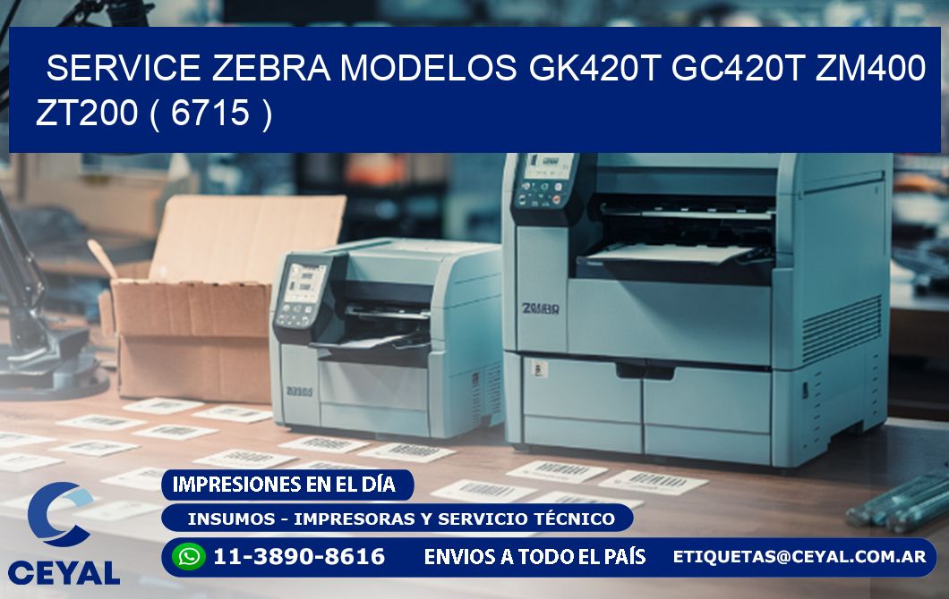service zebra MODELOS GK420T GC420T ZM400 ZT200 ( 6715 )