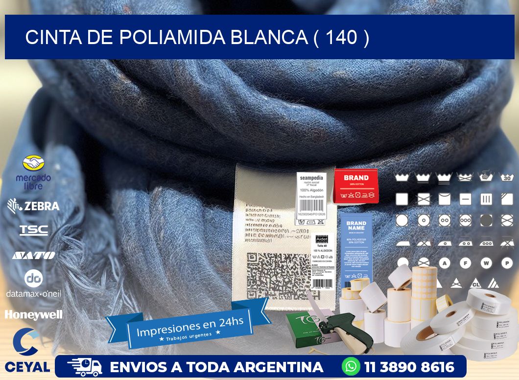 CINTA DE POLIAMIDA BLANCA ( 140 )