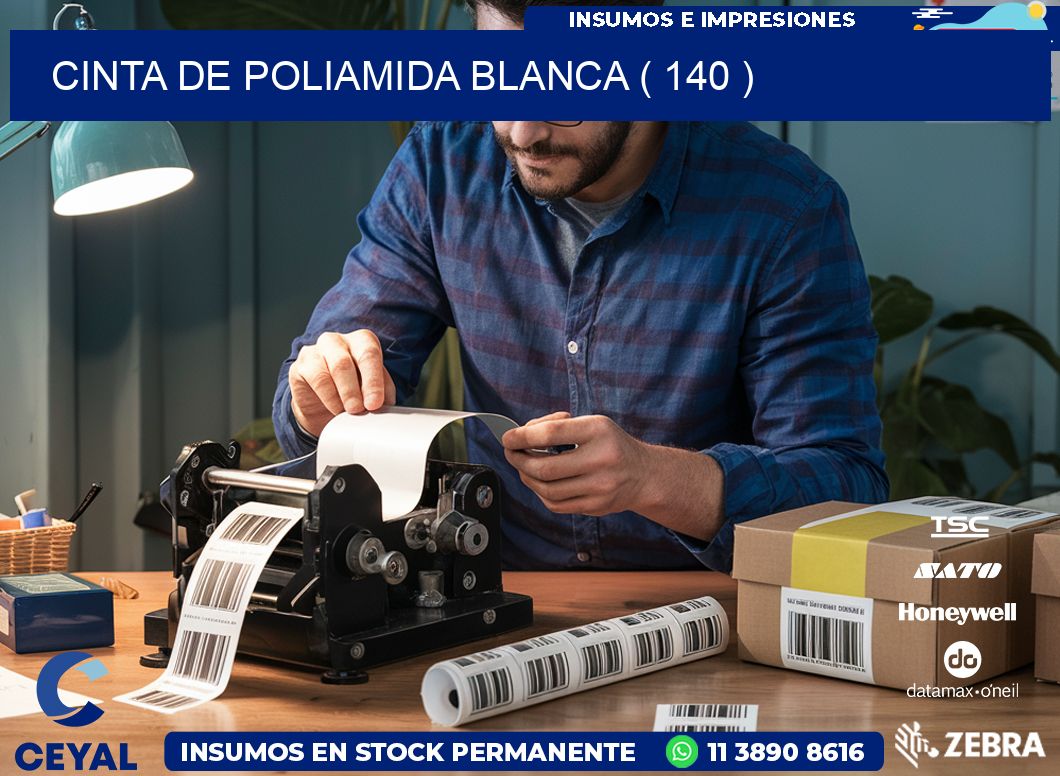 CINTA DE POLIAMIDA BLANCA ( 140 )