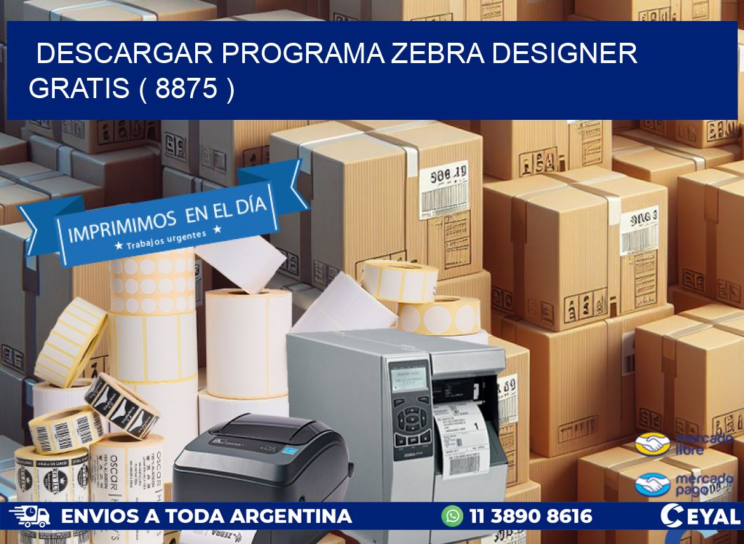 DESCARGAR PROGRAMA ZEBRA DESIGNER GRATIS ( 8875 )