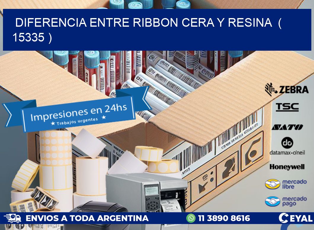 DIFERENCIA ENTRE RIBBON CERA Y RESINA  ( 15335 )
