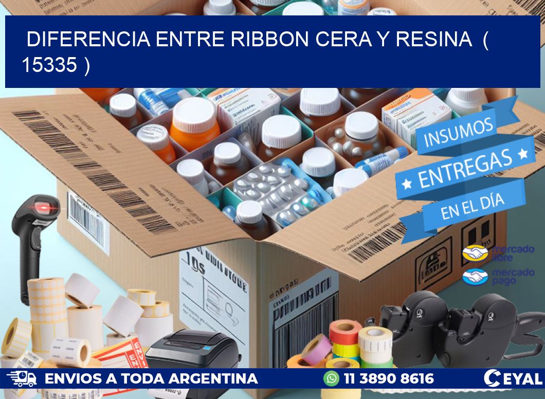 DIFERENCIA ENTRE RIBBON CERA Y RESINA  ( 15335 )