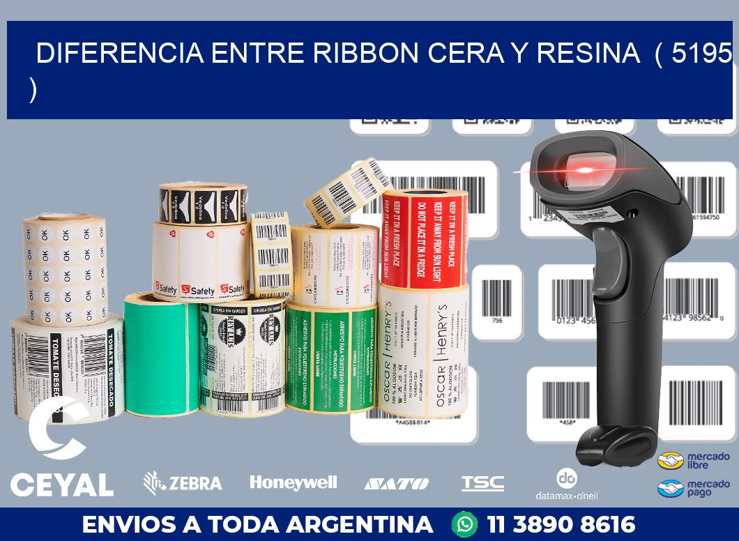 DIFERENCIA ENTRE RIBBON CERA Y RESINA  ( 5195 )