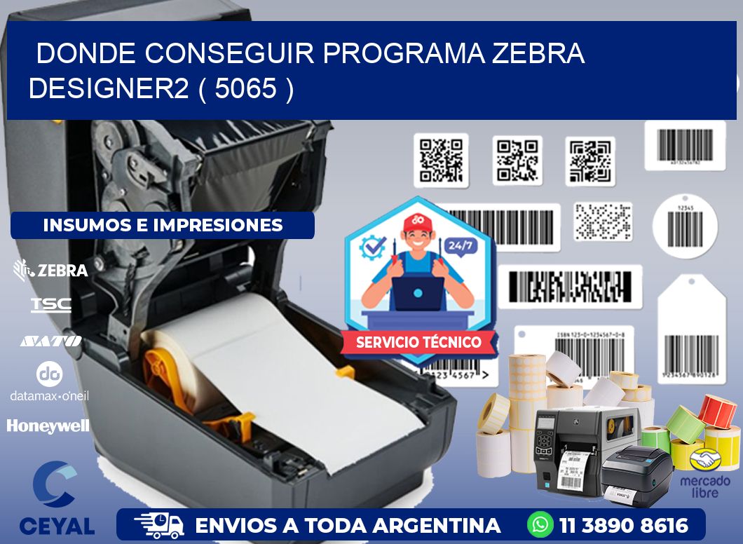 DONDE CONSEGUIR PROGRAMA ZEBRA DESIGNER2 ( 5065 )