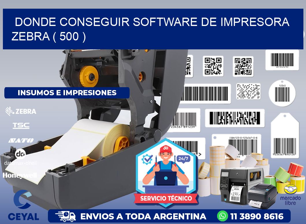 DONDE CONSEGUIR SOFTWARE DE IMPRESORA ZEBRA ( 500 )