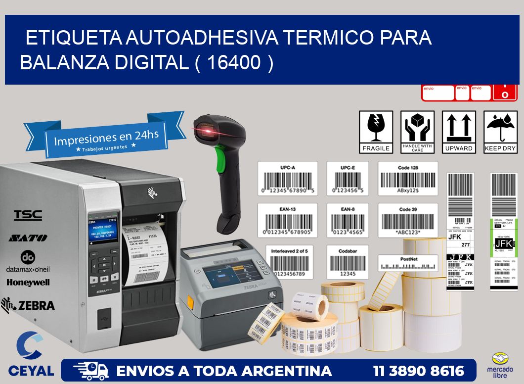 ETIQUETA AUTOADHESIVA TERMICO PARA BALANZA DIGITAL ( 16400 )