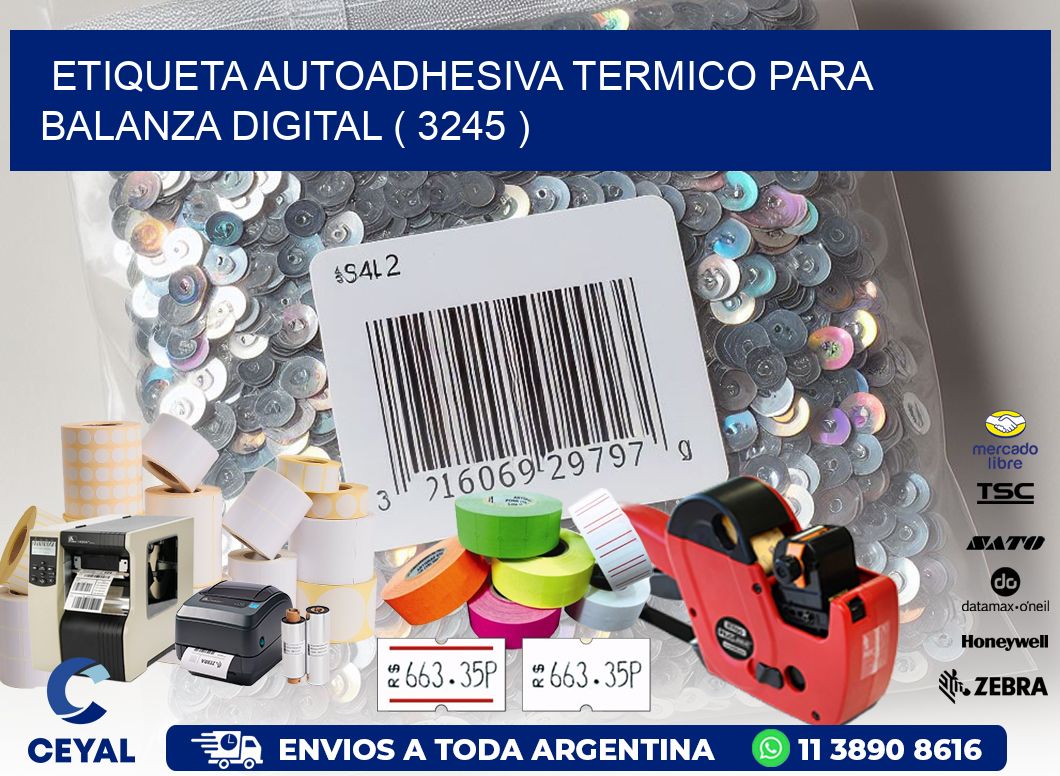 ETIQUETA AUTOADHESIVA TERMICO PARA BALANZA DIGITAL ( 3245 )